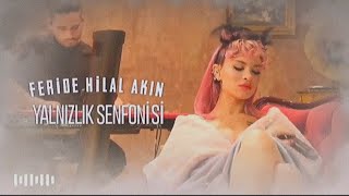 Feride hilal akın #yalnızlıksenfonisi #akustik Resimi