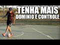 Aprenda ter mais dominio e controle de bola estilo falco  dribles de futsal  footz