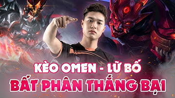 Gấu - Omen | Kèo đối đầu nảy lửa - Bất phân thắng bại!