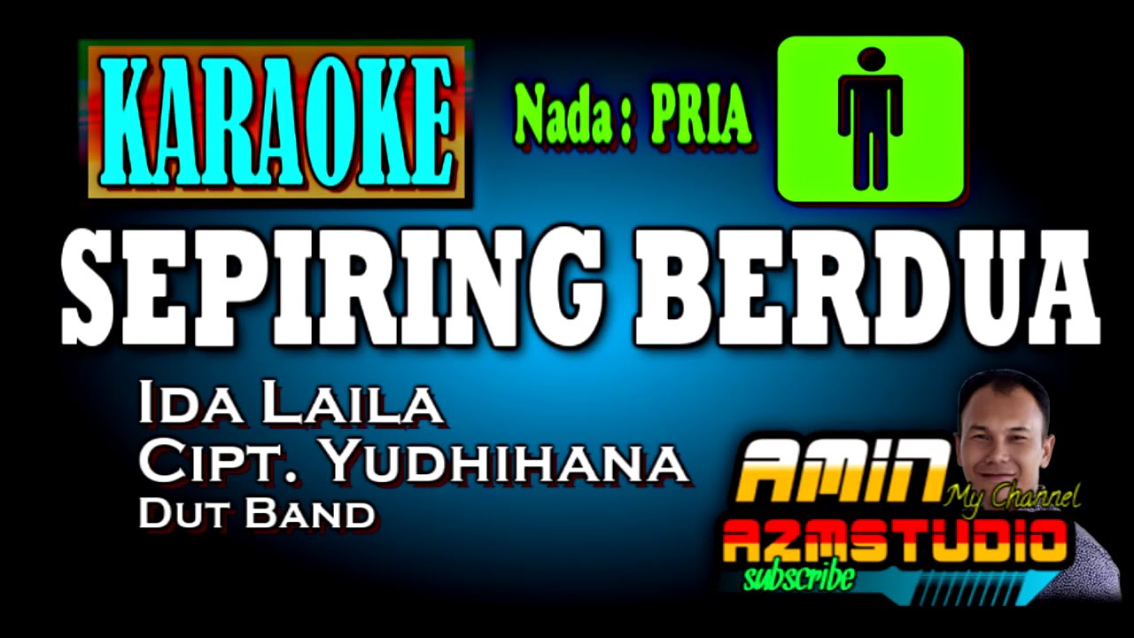 SEPIRING BERDUA  || Ida Laila || KARAOKE Nada PRIA