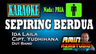 SEPIRING BERDUA  || Ida Laila || KARAOKE Nada PRIA