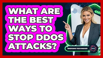 What Are The Best Ways To Stop DDoS Attacks? - Emerging Tech Insider