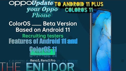 How to Update your OPPO phone to Android 11 and ColorOS 11and its Features | The Enlidor