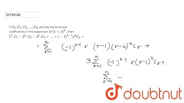 If `C_(0),C_(1), C_(2),...,C_(N)` denote the binomial   coefficients in the expansion of `(1 + x)^(n