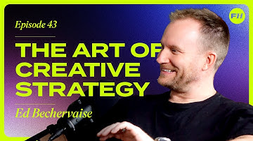 Why Artists Make the Best Creative Strategists | Ed Bechervaise