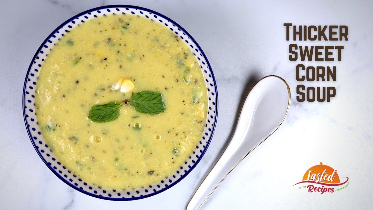 Thick and Tasty Veg Sweet Corn Soup Indian Style by TastedRecipes | Tasted Recipes