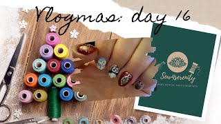 #vlogmas - Day 16- Sewing Vlog -  Christmas Nails