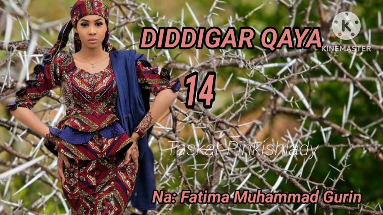 Diddigar Ƙaya Part 14 Sarqaqiyar soyayya me cike da rikice-rikice, wacce mafarinta tsana ce da qyama