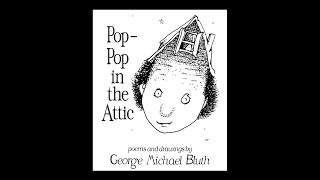 Pop Pop in the Attic Timelapse