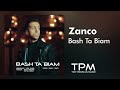 Bash Ta Biam By Zanco آهنگ باش تا بیام از زانکو