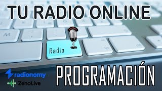 Cómo armar la programacion de tu radio online con Radionomy paso a paso 2018