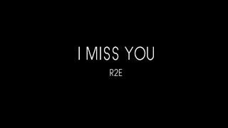 Video voorbeeld van "R2E - I Miss You *Teaser*"