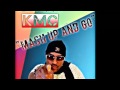 KMC MASH UP AND GO (Audio)