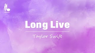 Taylor Swift  Long Live (Taylor's Version) (Lyrics)