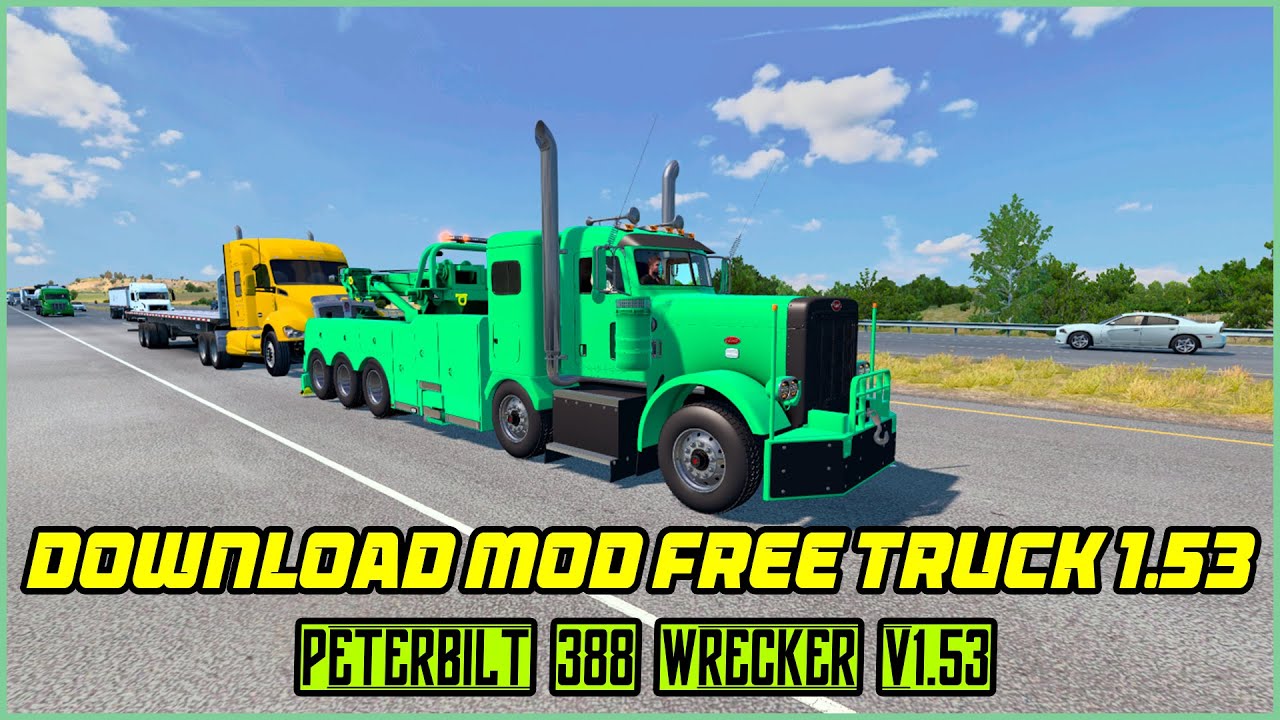 ATS 1.53||DOWNLOAD MOD FREE TRUCK Peterbilt 388 Wrecker - YouTube