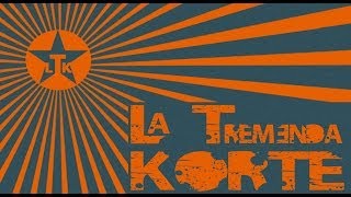 &quot;La Tremenda Korte&quot; ft. Chris Murray &amp; Juantxo Skalari