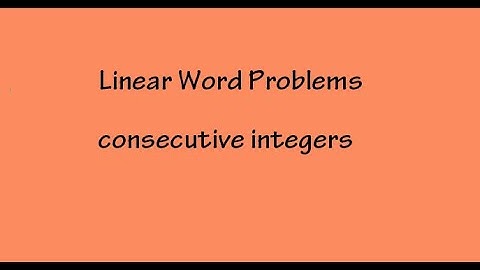 Linear Word Problems   consecutive integers