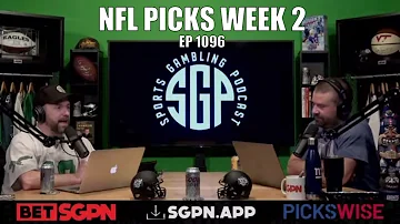 NFL Predictions Week 2 - Sports Gambling Podcast  - NFL Betting Predictions & NFL Picks Tonight