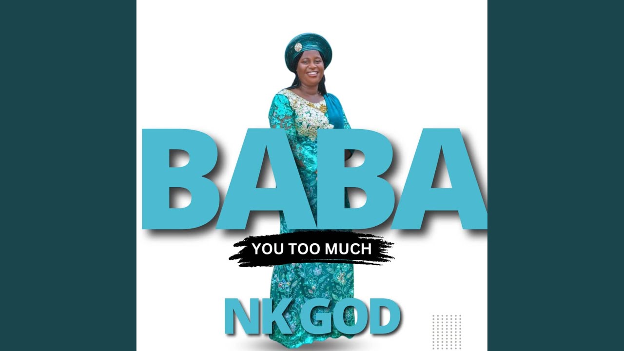 BABA YOU TOO MUCH
