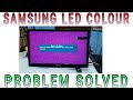 SAMSUNG 24" LED TV PANEL COLOUR PROBLEM SOLVED