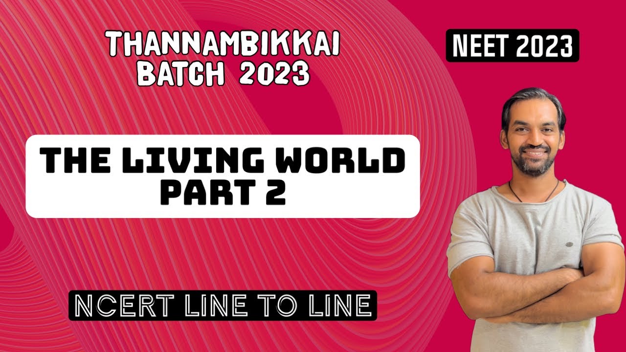 The Living World | Part 2 | NCERT LINE TO LINE | Thannambikkai Batch ...