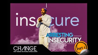 Arresting Insecurity Part 2 | Insecure | Dr. Dharius Daniels
