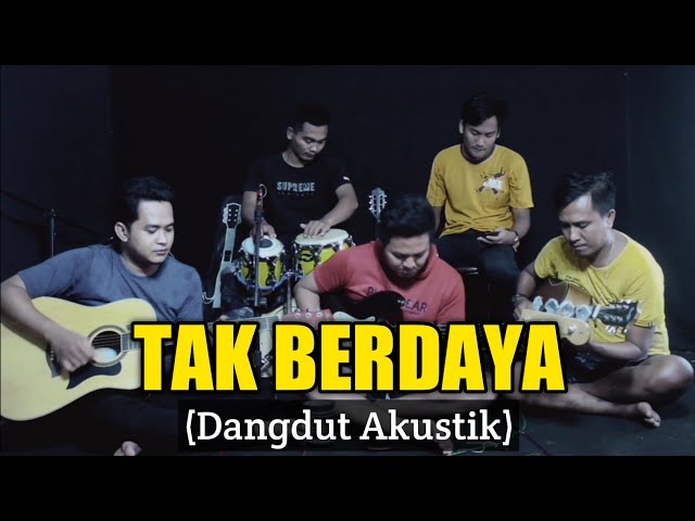 TAK BERDAYA || Dangdut Akustik (Live Cover) class=