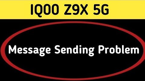 IQOO Z9x me message send nahin ho raha hai, how to fix message sending problem in IQOO Z9x