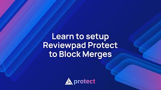 Setup Reviewpad Protect with Github's Branch Protection Rules