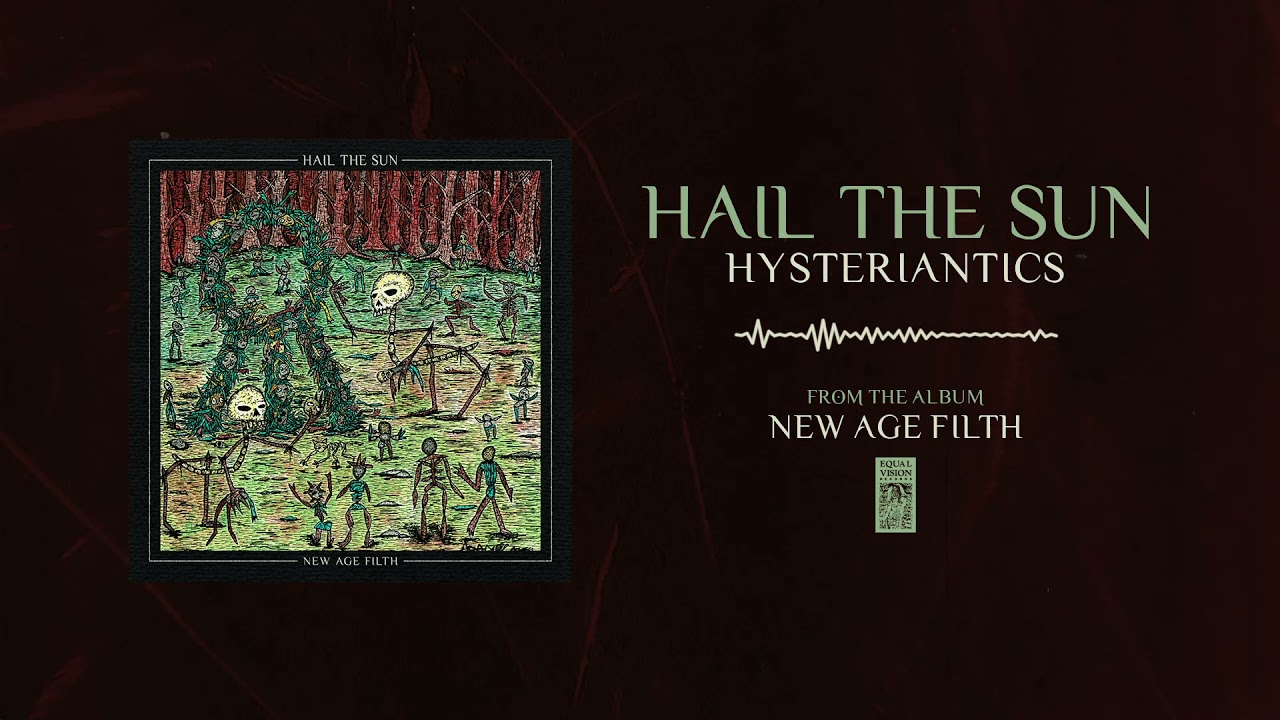 Hail The Sun "Hysteriantics"