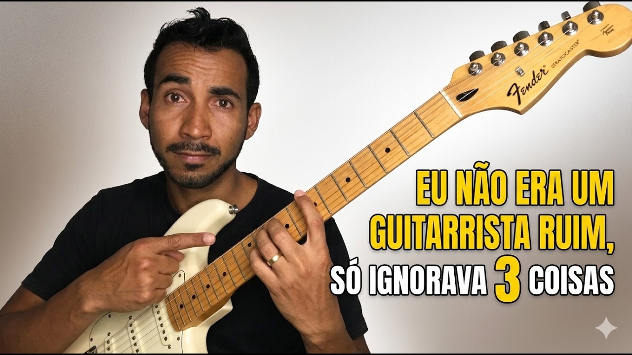 Você não é ruim na guitarra - só ignora 3 coisas