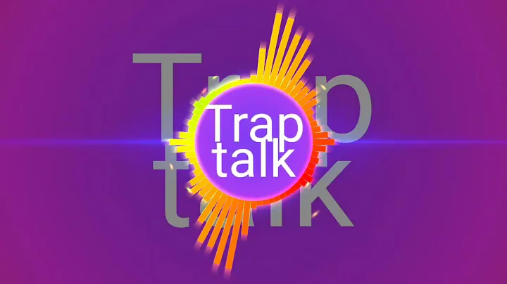 trap talk