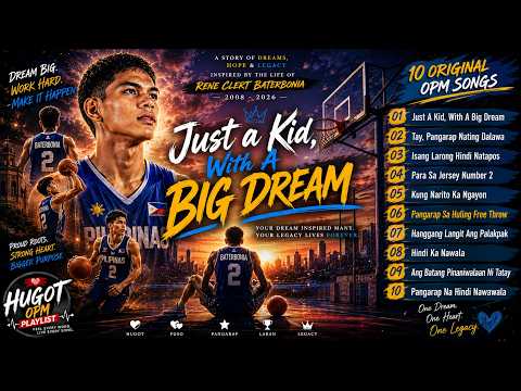🕊️🏀JUST A KID, WITH A BIG DREAM🏀🕊️ | 10 Original OPM Tribute Songs | Rene Clert Baterbonia Playlist