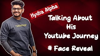 Hydra Alpha First Face Reveal | Alpha Clasher Talking About His YouTube Journey