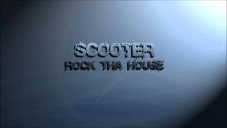 Scooter - Rock Tha House