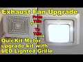 Exhaust Fan Upgrade - QuicKit Motor Upgrade Kit and LED Lighted Grille Kit