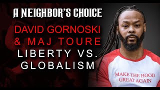Maj Toure on Liberty vs. Globalism