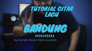 Tutorial Gitar Lagu Bandung - Hanacaraka