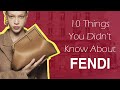 10 Things You Didn't Know About Fendi