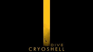 Cryoshell - Dive (Lyric Video)