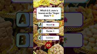 Sweet But Tricky Test Your Usa Knowledgewhich U.s. State Is Known As The Sugar State?
