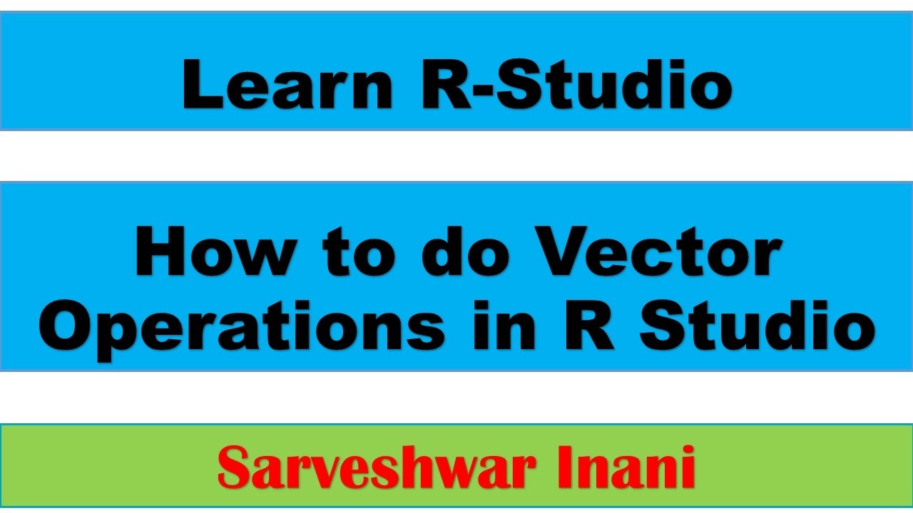 How to do Vector Operations in R Studio - YouTube