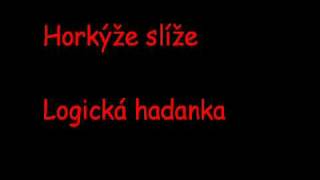 Horkýže slíže - Logická hádanka chords