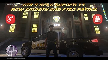 GTA 4 EFLC LCPDFR 1.1 New Smooth ENB F150 Patrol