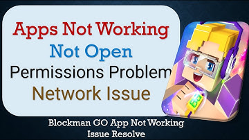 How To Fix Blockman GO App not working | Not Open | Space Issue | Network & Permissions Issue