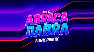 MTG ABRACADABRA - MUSICA VIRAL LADY GAGA (FUNK REMIX) by. @SrKazu
