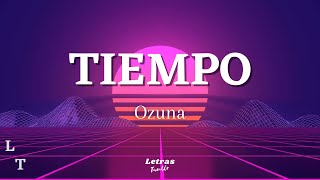 Ozuna - TIEMPO | (Letra/Lyrics)