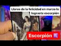 ESCORPIÓN |AHORA ES CUANDO DEBES SER FUERTE MARZO TE TRAE UN REGALO Y LLORAS DE LA FELICIDAD POR ESO