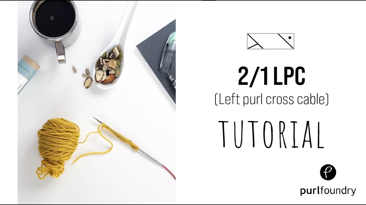 How to knit a 2/1LPC (left cross cable with one purl stitch)