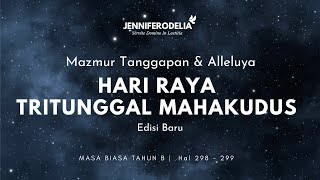 Mazmur Tanggapan (Edisi Baru) HR Tritunggal Mahakudus (26 Mei 2024) - JenniferOdelia | Cici Pemazmur